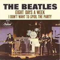 Eight Days a Week / I Don't Want to Spoil the Party Eight Days a Week / I Don't Want to Spoil the Party